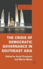 Image for The Crisis of Democratic Governance in Southeast Asia