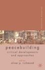 Image for Palgrave advances in peacebuilding: critical developments and approaches