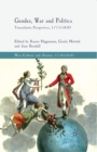Image for Gender, war and politics: transatlantic perspectives 1775-1820