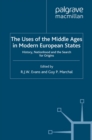Image for The uses of the Middle Ages in modern European states: history, nationhood and the search for origins