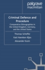 Image for Criminal defence and procedure: comparative ethnographies in the United Kingdom, Germany and the United States