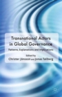 Image for Transnational actors in global governance: patterns, explanations, and implications