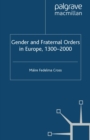 Image for Gender and Fraternal Orders in Europe, 1300-2000