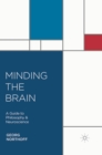 Image for Minding the brain  : a guide to philosophy and neuroscience