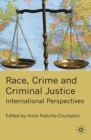 Image for Race, crime and criminal justice: international perspectives