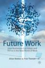 Image for Future work  : how businesses can adapt and thrive in the new world of work
