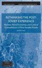 Image for Rethinking the Post Soviet Experience