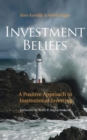 Image for Investment beliefs  : a positive approach to institutional investing