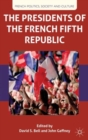 Image for The presidents of the French fifth republic