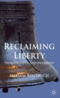 Image for Reclaiming liberty  : from crisis to empowerment