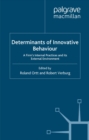 Image for Determinants of innovative behaviour: a firm&#39;s internal practices and its external environment