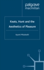 Image for Keats, Hunt and the aesthetics of pleasure