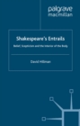 Image for Shakespeare&#39;s entrails: belief, scepticism and the interior of the body