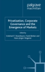Image for Privatization, corporate governance and the emergence of markets