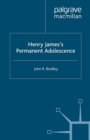 Image for Henry James&#39;s permanent adolescence