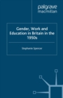 Image for Gender, work and education in Britain in the 1950s