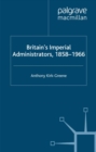 Image for Britain&#39;s Imperial Administrators, 1858-1966