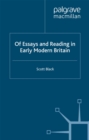 Image for Of essays and reading in early modern Britain