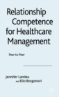 Image for Relationship competence for healthcare management: peer to peer