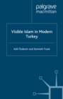Image for Visible Islam in modern Turkey