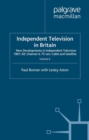 Image for Independent television in Britain: new developments in independent television, 1981-92 : Channel Four, TV-AM, cable and satellite