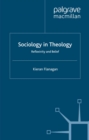 Image for Sociology in theology: reflexivity and belief
