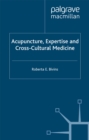 Image for Acupuncture, expertise, and cross-cultural medicine