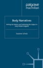 Image for Body narratives: writing the nation and fashioning the subject in early modern England.