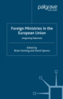 Image for Foreign ministries in the European Union: integrating diplomats