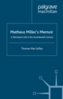 Image for Matheus Miller&#39;s memoir: a merchant&#39;s life in the seventeenth century