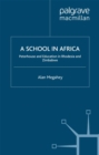 Image for A school in Africa: Peterhouse : education in Rhodesia and Zimbabwe 1955-2005