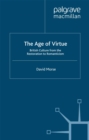 Image for The age of virtue: British culture from the Restoration to Romanticism