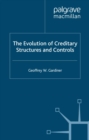Image for The evolution of creditary structures and controls
