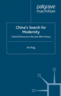 Image for China&#39;s search for modernity: cultural discourse in the late 20th century