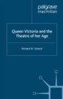Image for Queen Victoria and the theatre of her age