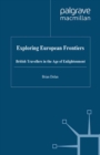 Image for Exploring European frontiers: British travellers in the age of enlightenment