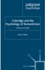 Image for Coleridge and the psychology of romanticism: feeling and thought