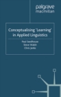 Image for Conceptualising &#39;Learning&#39; in Applied Linguistics