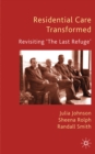 Image for Residential Care Transformed: Revisiting &#39;The Last Refuge&#39;