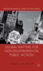 Image for Global Matters for Non-Governmental Public Action