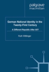 Image for German national identity in the twenty-first century: a different republic after all?