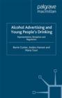 Image for Alcohol advertising and young people&#39;s drinking: representation, reception and regulation