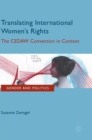Image for Translating international women&#39;s rights  : the CEDAW Convention in context