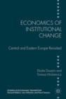 Image for Economics of Institutional Change: Central and Eastern Europe Revisited
