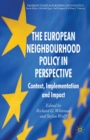 Image for The European Neighbourhood Policy in Perspective: Context, Implementation and Impact