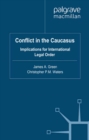 Image for Conflict in the Caucasus: implications for international legal order