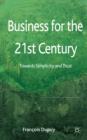 Image for Business for the 21st century  : towards simplicity and integration