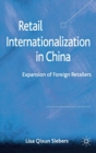 Image for Retail internationalization in China  : expansion of foreign retailers