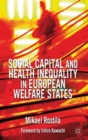 Image for Social capital and health inequality in European welfare states