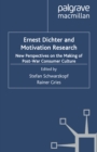 Image for Ernest Dichter and Motivation Research: New Perspectives on the Making of Post-war Consumer Culture